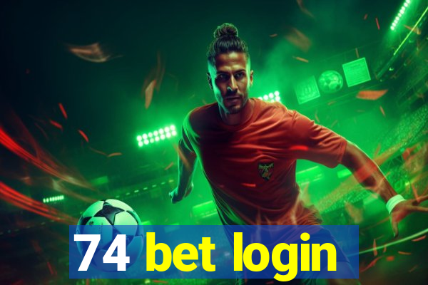 74 bet login